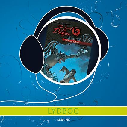 The lord of the Dragon 2 – Captured by Orcs
