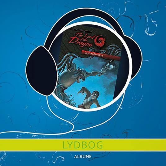 The lord of the Dragon 2 – Captured by Orcs
