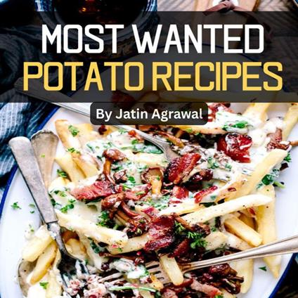 Most Wanted Potato Recipes