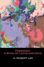 Password: A Book of Locks and Keys