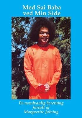 Med Sai Baba ved Min Side: En Usadvanlig Beretning - Marguerite Jalving - cover