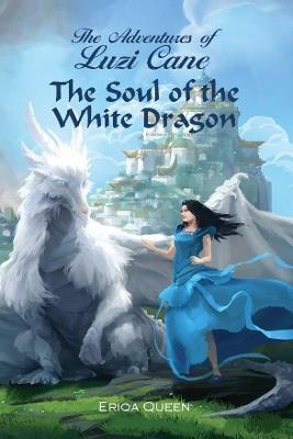 The Soul of the White Dragon - Eriqa Queen - cover