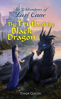 The Truth of the Black Dragon - Eriqa Queen - cover