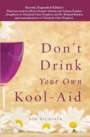 Don't Drink Your own Kool-Aid - Kim Michaels - cover