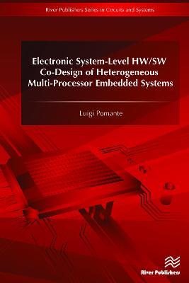 Electronic System-Level HW/SW Co-Design of Heterogeneous Multi-Processor Embedded Systems - Luigi Pomante - cover