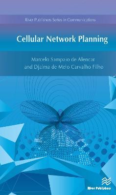 Cellular Network Planning - Marcelo Sampaio de Alencar,Djalma de Melo Carvalho Filho - cover