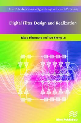 Digital Filter Design and Realization - Takao Hinamoto,Wu-Sheng Lu - cover