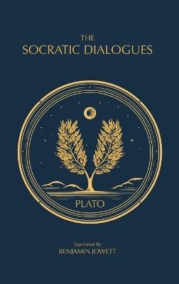 The Socratic Dialogues: The Early Dialogues of Plato - Plato - cover