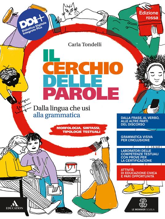 Il cerchio delle parole. Ediz. rossa. Dalla lingua che usi alla grammatica. Fonologia, Lessico, Morfologia, Sintassi e Analisi testuale. Con Quaderno operativo. Per la Scuola media. Con e-book. Con espansione online - Carla Tondelli - copertina