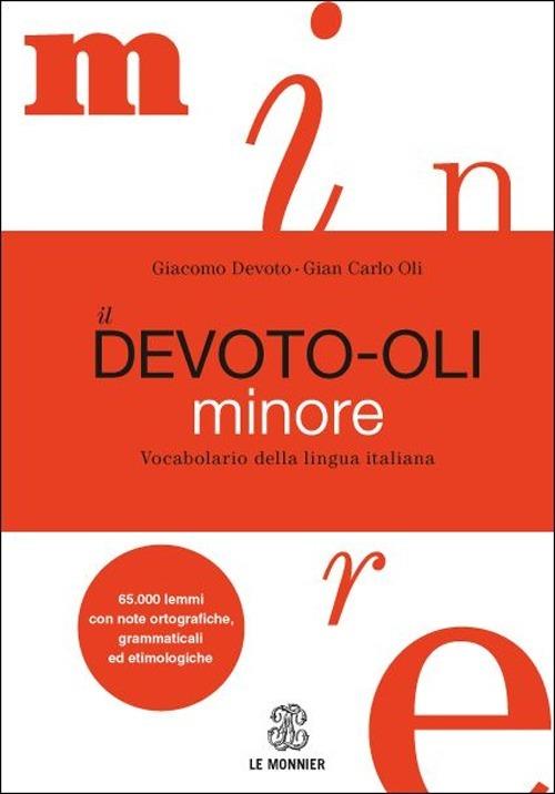 Il Devoto-Oli minore. Vocabolario della lingua italiana - Giacomo Devoto,Gian Carlo Oli - copertina