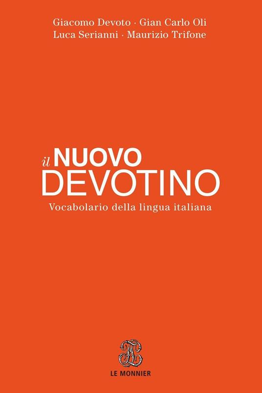 Il nuovo Devotino. Vocabolario della lingua italiana - Giacomo Devoto,Gian Carlo Oli - copertina
