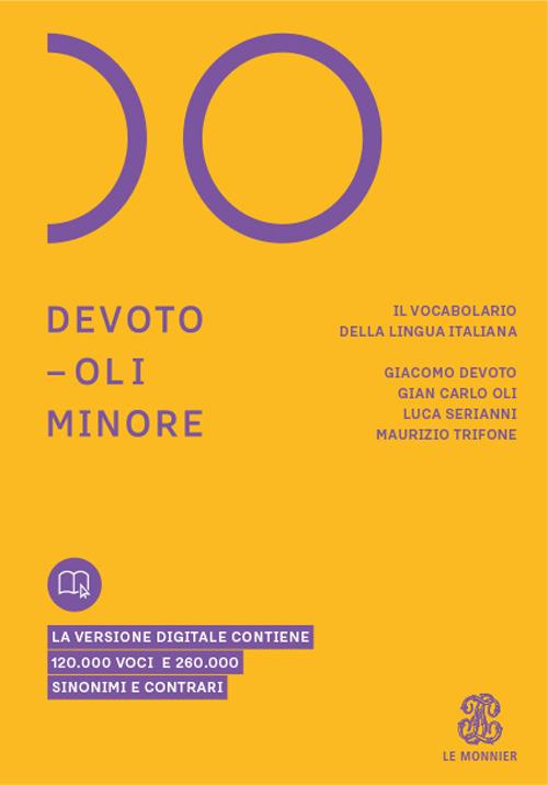 Devoto-Oli minore. Il vocabolario della lingua italiana - Giacomo Devoto,Gian Carlo Oli,Luca Serianni - copertina