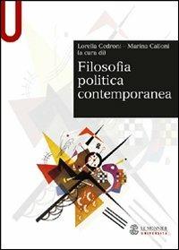 Filosofia politica contemporanea - Lorella Cedroni,Marina Calloni - copertina