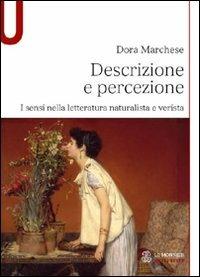 Descrizione e percezione. I sensi nella lettaratura naturalista e verista - Dora Marchese - copertina