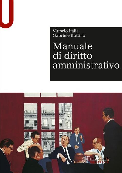 Manuale di diritto amministrativo - Vittorio Italia,Gabriele Bottino - copertina