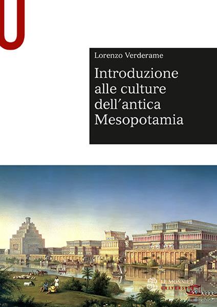 Introduzione alle culture dell'antica Mesopotamia - Lorenzo Verderame - copertina
