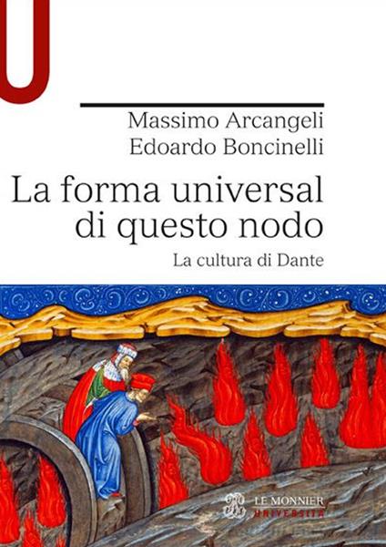 La forma universal di questo nodo. La cultura di Dante - Massimo Arcangeli,Edoardo Boncinelli - copertina