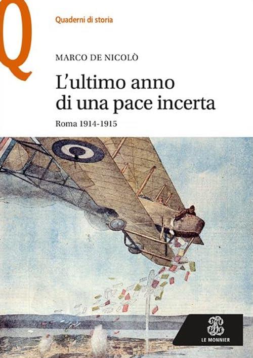 L' ultimo anno di una pace incerta. Roma 1914-1915