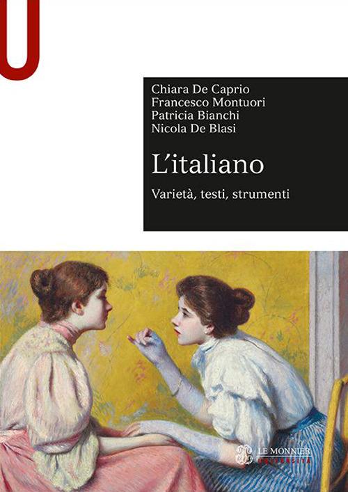 L'italiano. Varietà, testi, strumenti - Chiara De Caprio,Francesco Montuori,Patricia Bianchi - copertina