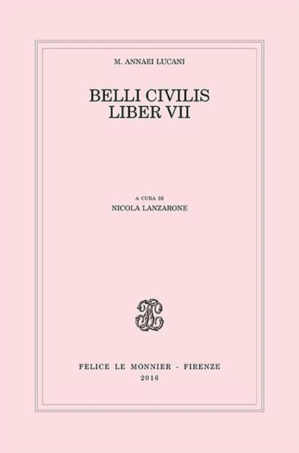 Belli civilis. Liber VII - M. Anneo Lucano - copertina