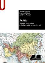 Asia. Storia, istituzioni e relazioni internazionali