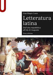 Libro Letteratura latina. Con espansione online. Vol. 1: Dall'alta repubblica all'età di Augusto. Gian Biagio Conte