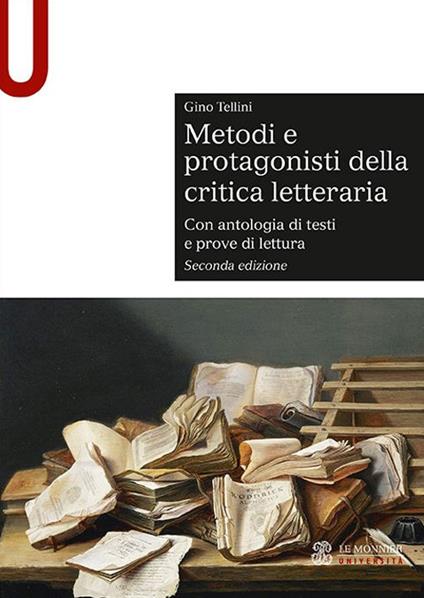 Metodi e protagonisti della critica letteraria. Con antologia di testi e prove di lettura - Gino Tellini - copertina