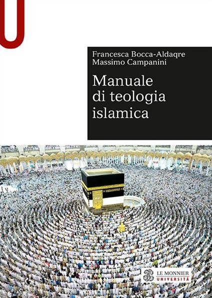 Manuale di teologia islamica - Francesca Bocca-Aldaqre,Massimo Campanini - copertina