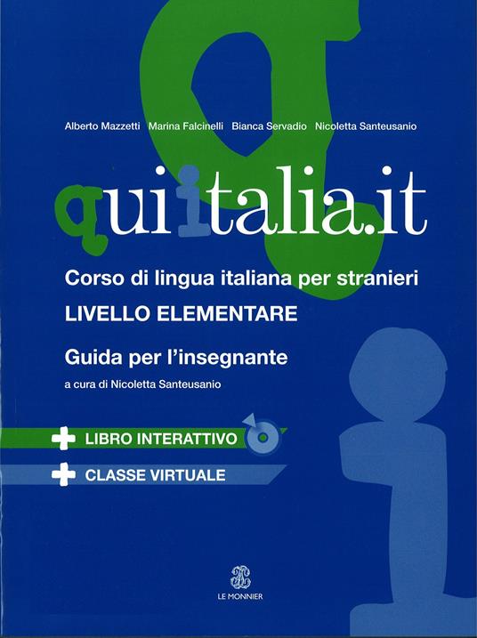 QUI ITALIA.IT. Corso di lingua italiana per stranieri. Livello elementare. Guida per l'insegnante. Con CD-ROM. Con DVD-ROM - copertina