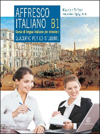 Affresco italiano. Quaderno per lo studente. Livello B1 - Maurizio Trifone,Andreina Scaglione - copertina