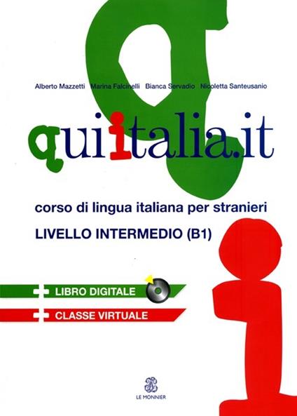 Qui Italia.it. Corso di lingua italiana per stranieri. Livello B1. Con CD Audio. Con CD-ROM - copertina