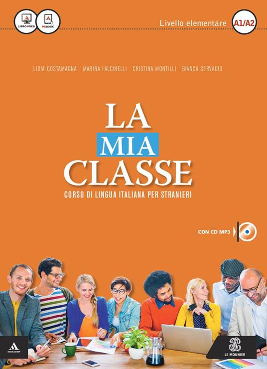 La mia classe. Corso di lingua italiana per stranieri. Livello elementare (A1-A2). CD Audio formato MP3. Con DVD-ROM - copertina