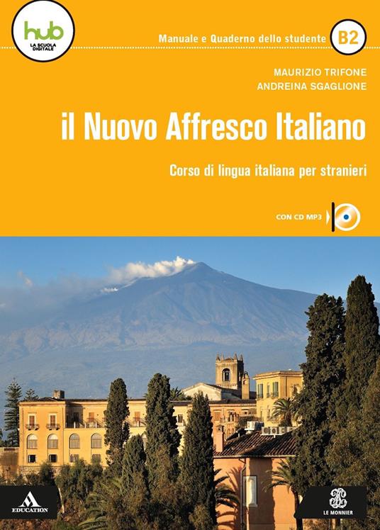 Il nuovo affresco italiano B2. Corso di lingua italiana per stranieri. Con e-book. Con espansione online. Con CD-Audio - Maurizio Trifone,Andreina Scaglione - copertina