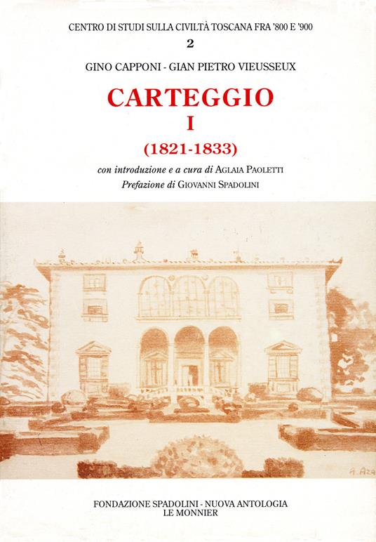 Carteggio (1821-1833) - Gino Capponi,Giampietro Vieusseux - copertina