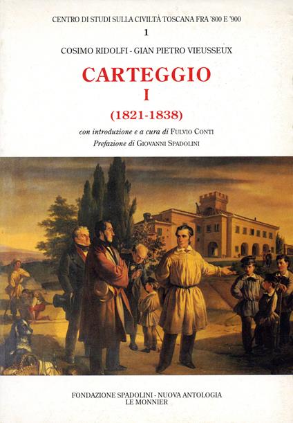 Carteggio (1821-1838) - Cosimo Ridolfi,Giampietro Vieusseux - copertina