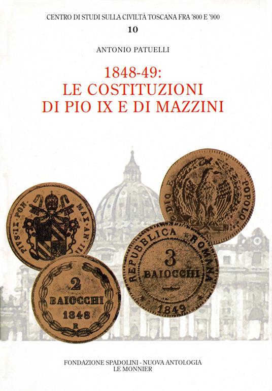 1848-1849: le costituzioni di Pio IX e di Mazzini - Antonio Patuelli - copertina