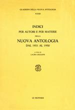 Indici per autori e per materie della Nuova Antologia (1931-1950)