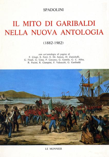 Il mito di Garibaldi nella «Nuova Antologia» (1882-1982) - Giovanni Spadolini - copertina