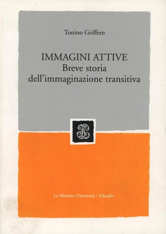Immagini attive. Breve storia dell'immaginazione transitiva - copertina