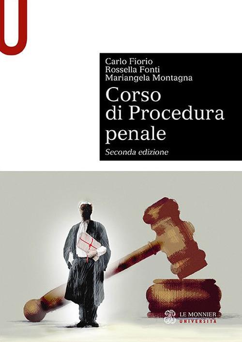 Corso di procedura penale - Carlo Fiorio,Rossella Fonti,Mariangela Montagna - copertina