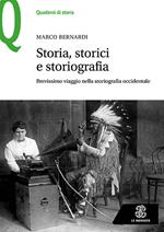 Storia, storici e storiografia. Brevissimo viaggio nella storiografia occidentale