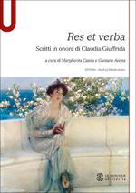 Res et verba. Scritti in onore di Claudia Giuffrida