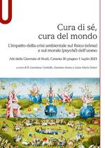 Cura di sé, cura del mondo. L'impatto della crisi ambientale sul fisico (sôma) e sul morale (psychê) dell'uomo