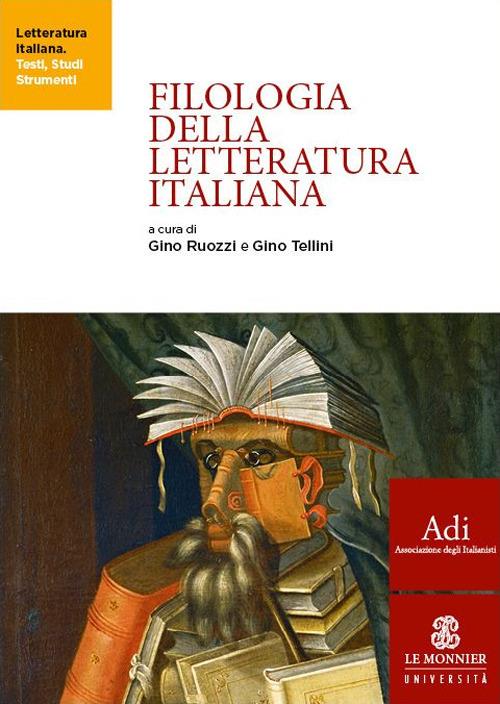 Filologia della letteratura italiana - Gino Ruozzi,Gino Tellini - copertina