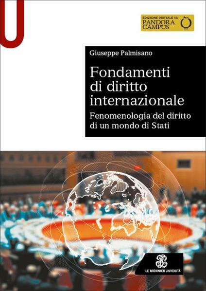 Fondamenti di diritto internazionale. Fenomenologia del diritto di un mondo di Stati - Giuseppe Palmisano - copertina