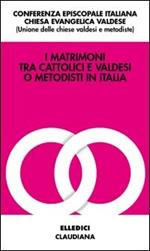 I matrimoni tra cattolici e valdesi o metodisti in Italia