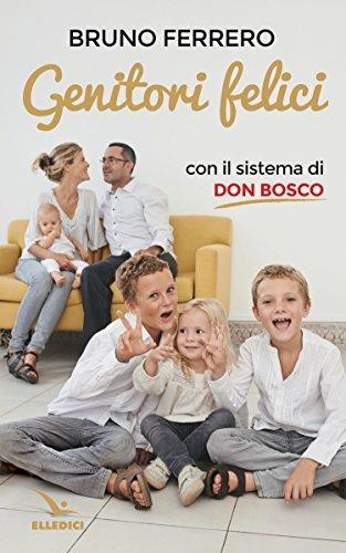 Genitori felici con il sistema di don Bosco - Bruno Ferrero - 3