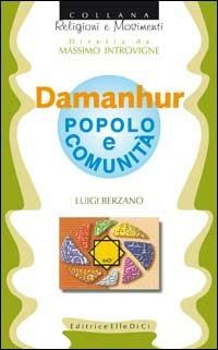 Damanhur. Popolo e comunità - Luigi Berzano - copertina