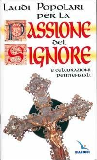 Laudi popolari per la passione del Signore e celebrazioni penitenziali - copertina