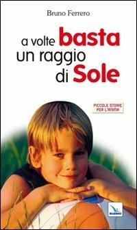 A volte basta un raggio di sole - Bruno Ferrero - copertina